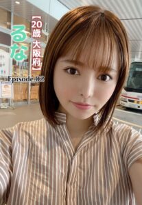 【b401btmep11527】【20歳 大阪府】るな Episode.02