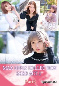 【b401btmep13086】MAX GIRLS COLLECTION 2023 ACT.1 Part2 Episode.02