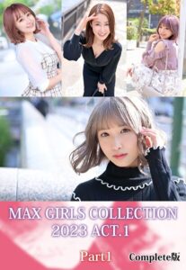 【b401btmep13948】MAX GIRLS COLLECTION 2023 ACT.1 Part1 Complete版