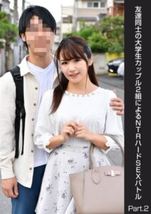 【s278asnph00188】友達同士の大学生カップル2組によるNTRハードSEXバトル Part.2