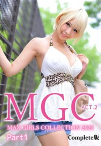 【b401btmep13965】MGC ACT.2 MAX GIRLS COLLECTION 2023 Part1 Complete版
