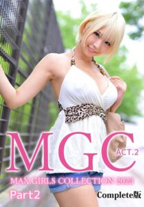 【b401btmep13966】MGC ACT.2 MAX GIRLS COLLECTION 2023 Part2 Complete版