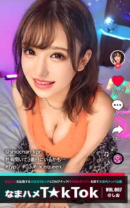 【k740aplst05807】なまハメT★kTok VOL.067 @しお