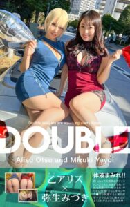 【k740aplst05934】DOUBLE 乙アリス × 弥生みづき