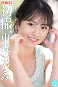 【k740aplst08262】初撮、中森ななみ Vol.02