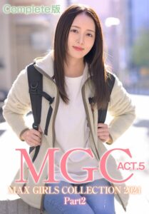 【b401btmep16111】MGC ACT.5 MAX GIRLS COLLECTION 2024 Part2 Complete版